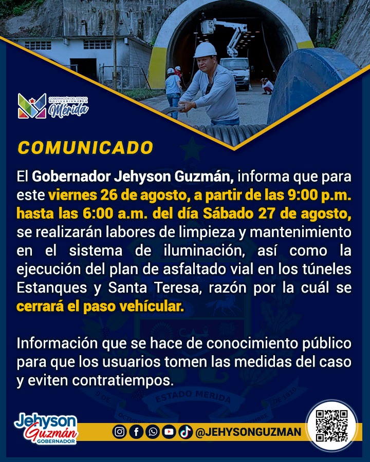 ivanrive3's tweet photo. ÚLTIMO MINUTO El Gobernador del edo Mérida @JEHYSONGUZMAN, informa que desde este viernes 26, a partir de las 9:00 p.m. hasta las 6:00 a.m. del día sábado #27Ago, motivado a labores de limpieza y mantenimiento en los túneles Estanques y Santa Teresa, no habrá paso vehícular. https://t.co/40kUYBGQAa
