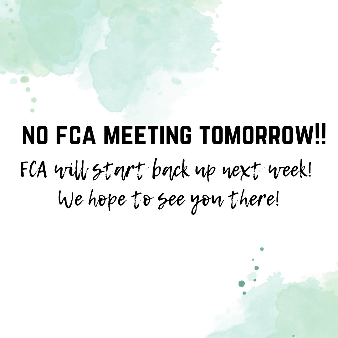 No FCA meeting tomorrow because of the spirit rally! See y’all next week!!