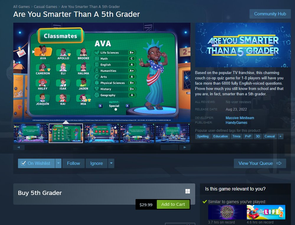 RT @SquishyRoberto: The steam page for Are You Smarter Than A Fifth Grader has a very interesting buying prompt https://t.co/38dcDOjygF