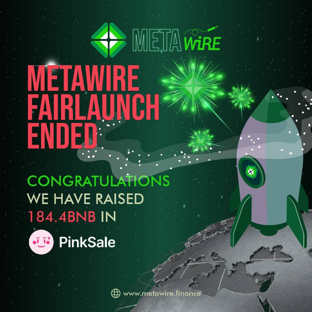 Metawire_BSC's tweet photo. Metawire fairlaunch is a success with 184.4BNB raised more than 3 times of Soft Launch Cap

https://t.co/ZMYjqLCMSs https://t.co/nHJ6xcRRz0
