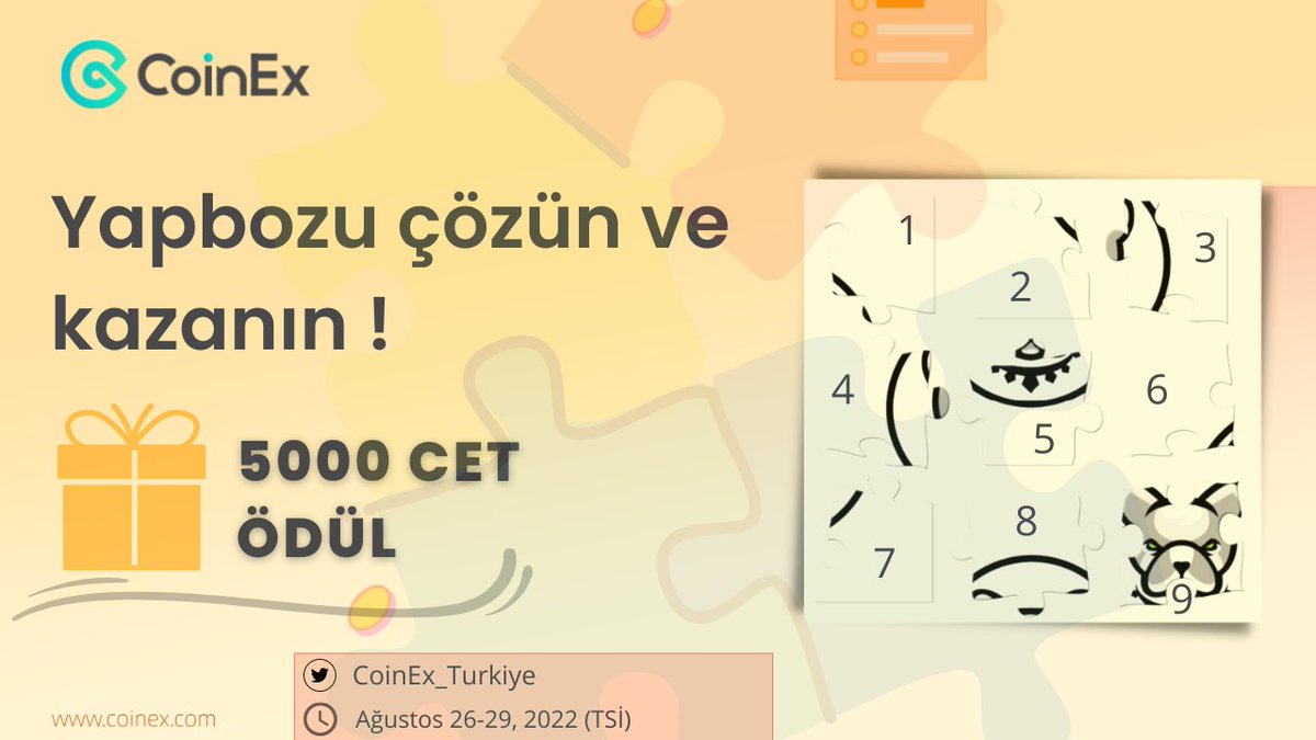 CoinEx_Resmi's tweet photo. 🇹🇷#CoinExTürkiye’den herkese merhaba! 
🧩 Yapbozu çözün ve kazanın ! 🎉

✅RT/Like😉
✅Görevleri tamamla 👉https://t.co/5dJlbRItk8

🎁5000 $CET
📅Ağustos 26-29, 2022 (TSİ)
📌Cevapları yazı +#hasthag veya fotoğraf şeklinde yoruma bırak😉
#CoinEx https://t.co/FsNskprxNK