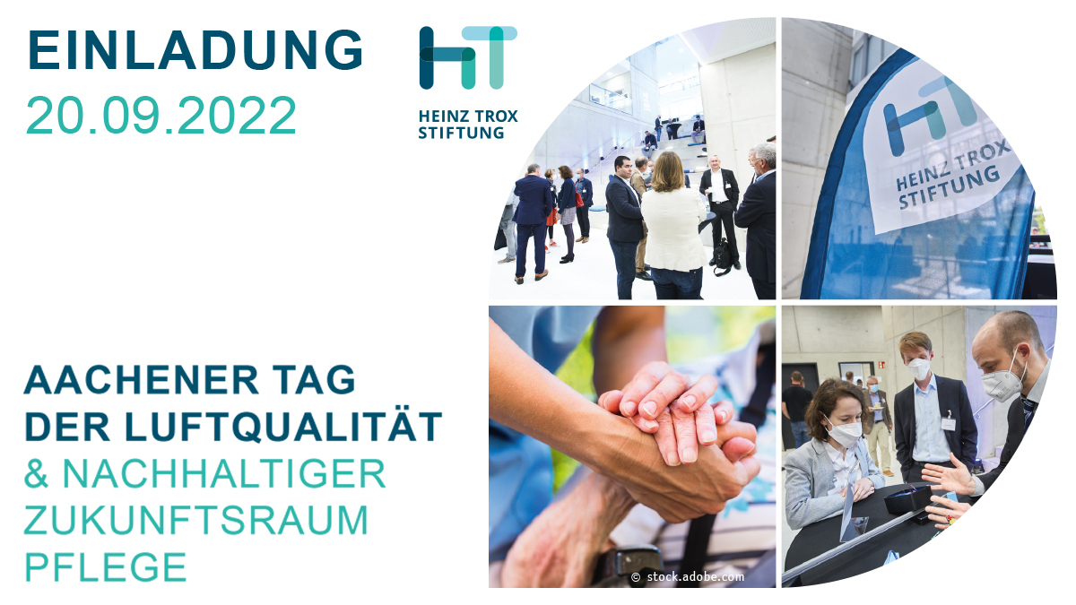 Einladung zum Aachener #TagderLuftqualität und #ZukunftsraumPflege am 20. September 2022.

Expert:innen aus dem In- und Ausland diskutieren zum Thema Raumlufthygiene und Pflege.

Infos und Anmeldung: heinz-trox-foundation.com/veranstaltungen [heinz-trox-foundation.com]