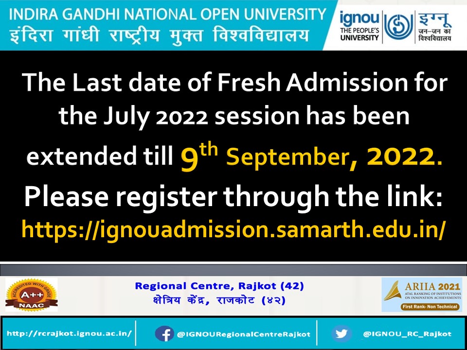 With the approval of the Competent Authority, last date of fresh admission for the July  2022 Session has been further extended till 09th September 2022.
Please register through the link:ignouadmission.samarth.edu.in
..
..
IGNOU Regional Centre, Rajkot
<a href="/OfficialIGNOU/">IGNOU</a>