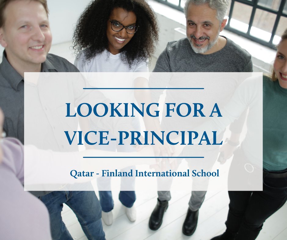 We are looking for a highly qualified Vice-Principal for grades 7-12 to join the existing principal team of Qatar-Finland International School, starting during Autumn 2022. Visit educluster.fi/careers/ to find out more info and to apply. The recruitment closes on Wed 31.8.