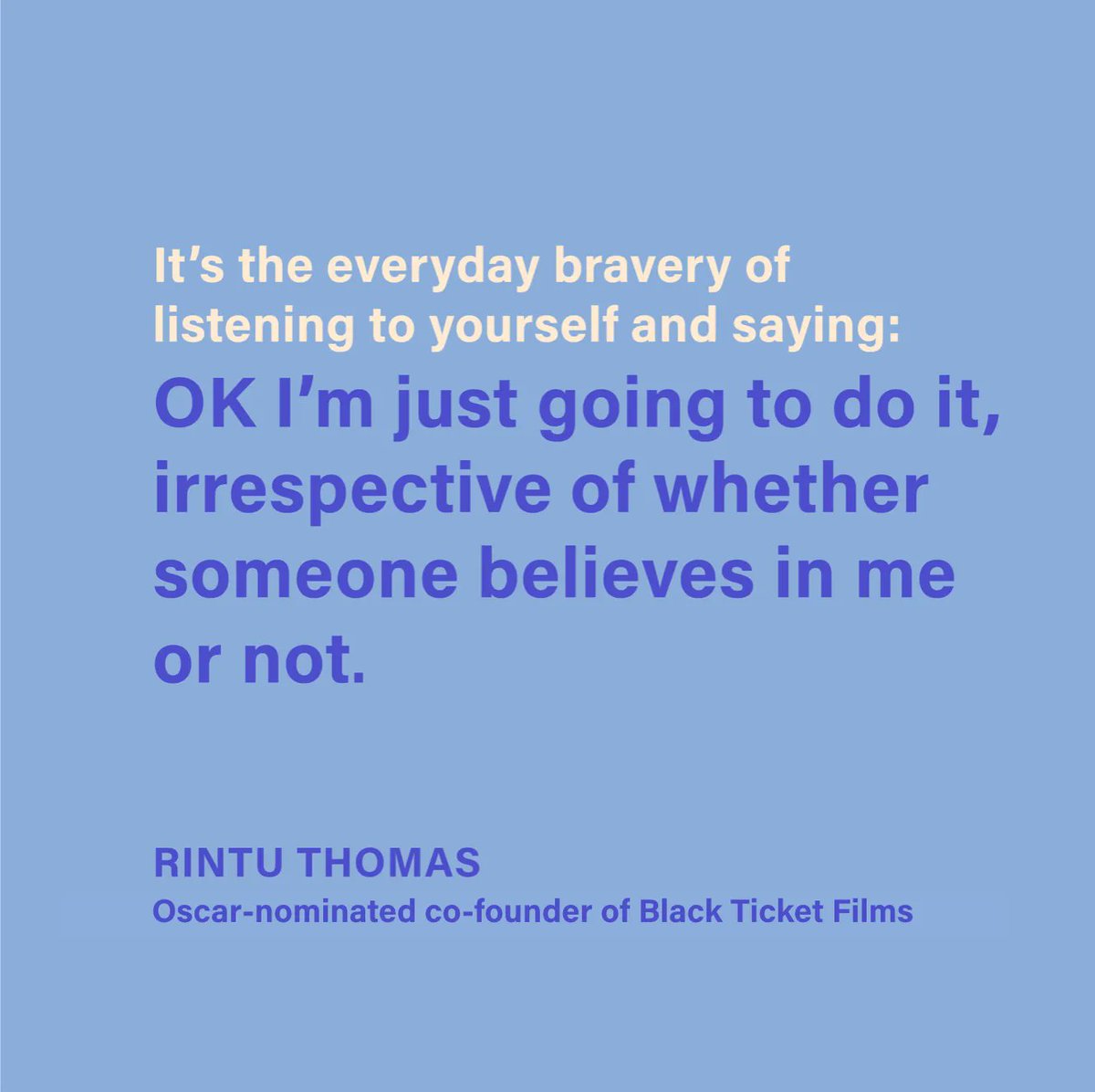 As our guest <a href="/RintuThomas11/">Rintu Thomas</a> says in this week's episide, women shouldn't need to be ""brave"" just to work and dream and exist. And yet, for women, it's so often required.