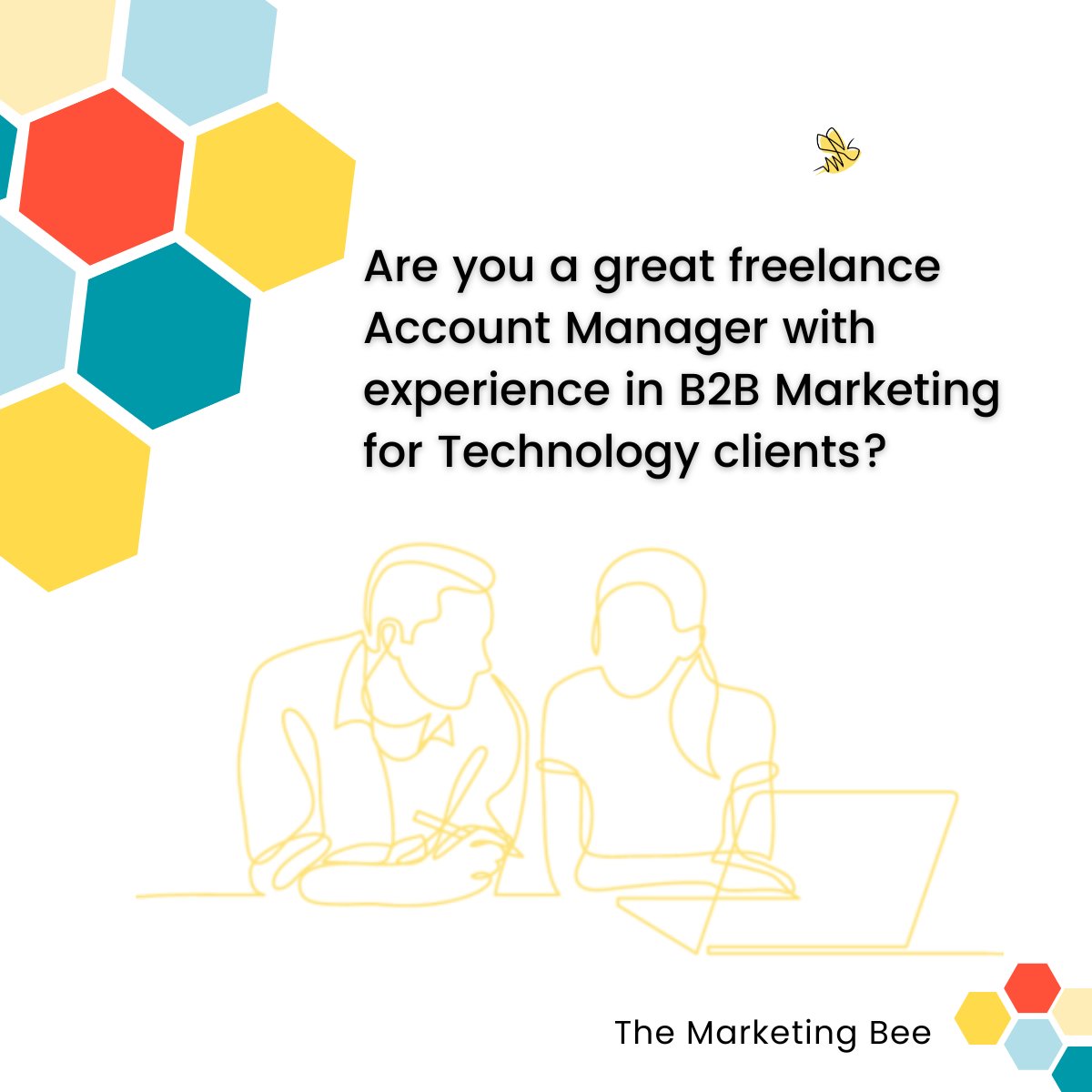 Are you a great freelance Account Manager with experience in B2B Marketing for Technology clients? We are looking for a passionate, enthusiastic Marketing Account Manager to help deliver manage client accounts &amp; oversee project delivery.🐝