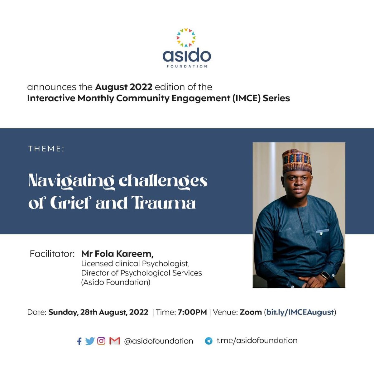 SPECIAL INVITATION
to the August 2022 Edition of the Interactive Monthly Community Engagement (IMCE) Series of the Asido Foundation.

🎯 Have you or anyone you know, experienced grief or trauma recently?

🎯 Would you like to learn about coping with such challenges? 
1/1