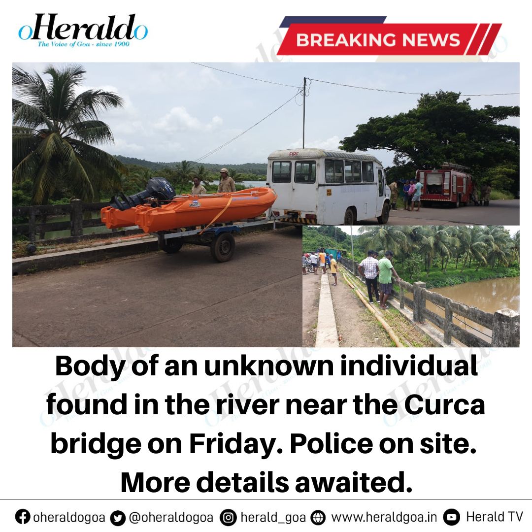 oheraldogoa's tweet photo. #Body of an unknown individual found in the #river near the #Curca bridge on Friday. #Police on site. More details awaited.
#Goa #BreakingNews #Death https://t.co/Ox6KvPNiy1