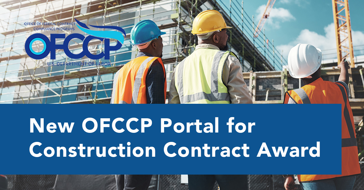 Today, the #OFCCP will launch a new portal to receive required notices about #constructioncontracts & subcontract awards: bit.ly/3ReR2Nc

#aap #eeo #eeoc #affirmativeaction #diversity #inclusion #hr #equalemploymentopportunity #hrcompliance #constructioncontractor