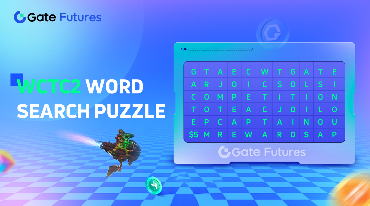 GateFutures's tweet photo. 🚀https://t.co/ft2ouhFlH5 #WCTC2 WORD SEARCH PUZZLE🔎 

📅: 26-29 August, 2022

✅Follow @GateioFutures
✅RT &amp; Like post 
✅Upload Answer in comment &amp; Tag 3 friends with #WCTC2 
✅Submit comment's link : https://t.co/LsMQJLw0vI

💰Rewards : Up to $50 https://t.co/yEaJOMAmYQ