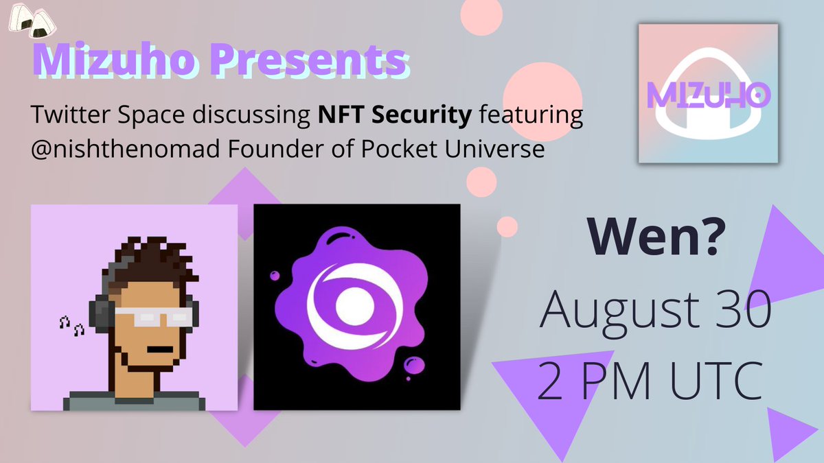 MizuhoCommunity's tweet photo. Our first ever twitter space with @PocketUniverseZ @nishthenomad . Will discussing about NFT Security. Will be hosted by yours truly @lenexyyy https://t.co/d1XvfF2XWT
