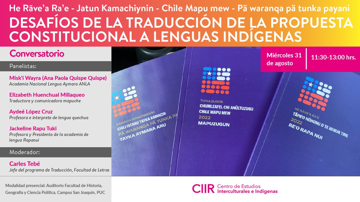 [AGENDA] 31/8, 11:30 horas, auditorio <a href="/HGCP_UC/">Facultad Historia, Geografía y Ciencia Política UC</a>. Conversatorio Desafíos de la traducción de la propuesta constitucional a lenguas indígenas. 
Participan: 
Misk'i Wayra (Ana Quispe). Academia Nacional Lengua Aymara. 
Elizabeth Huenchual Millaqueo. Traductora y comunicadora mapuche.