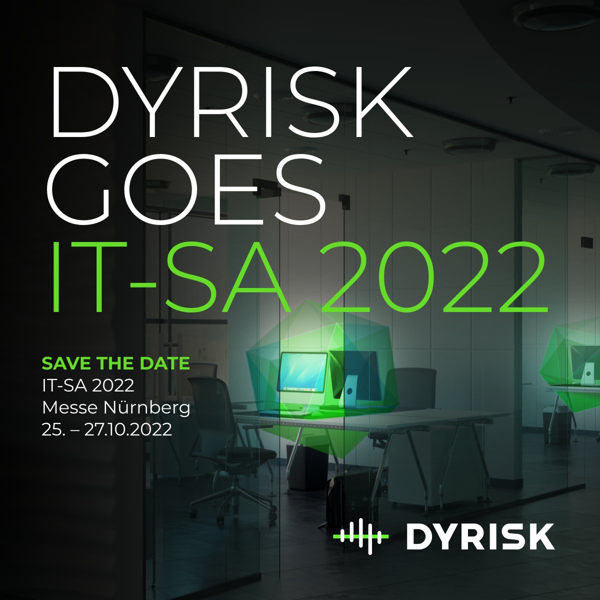 #Dyrisk stellt sich erstmals mit der #Softwarelösung „Dyrisk Analytics“ einem breiteren Publikum vor. Dynamische Cyber Risiko Intelligenz: #IT-Sicherheit für den #Mittelstand auf den Punkt gebracht! 25. - 27. Oktober auf der IT-SA Messe in Nürnberg. bit.ly/3QyZUNx