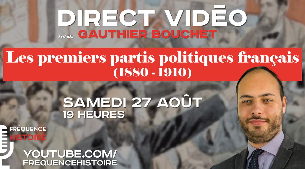 GauthierBouchet's tweet photo. J'interviendrai demain en direct vidéo sur la page YouTube de Fréquence Histoire, au sujet des premiers partis politiques français (1880-1910). À suivre sur https://t.co/j0msWUoQjJ. https://t.co/LXylVgFBkE