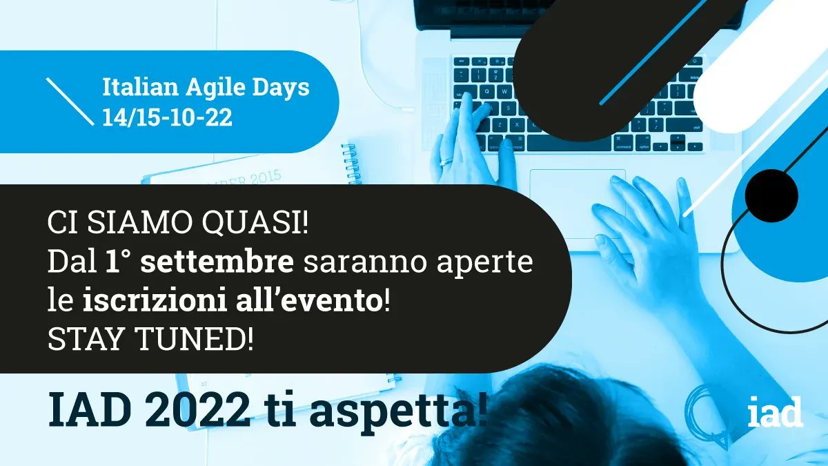 🔵 ITALIAN AGILE DAYS 2022 🔵
Ci siamo quasi!
Dal 1° settembre saranno aperte le iscrizioni all’evento!
STAY TUNED!
Il 14 e 15 ottobre tornerà, la più grande conferenza italiana sull’Agilità
🗺️ Università degli Studi di Brescia
#IAD22