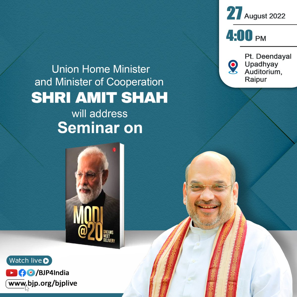 BJP4India's tweet photo. The Union Home Minister and Minister of Cooperation Shri @AmitShah will address the Seminar on Modi@20 at 4 pm on 27 August 2022 in Raipur.
Watch Live:
• https://t.co/ZFyEVlvvQi
• https://t.co/vpP0MI6iTu
• https://t.co/lcXkSnweeN
• https://t.co/4XQ2Gz98Dd https://t.co/Ggsg1zmBhU