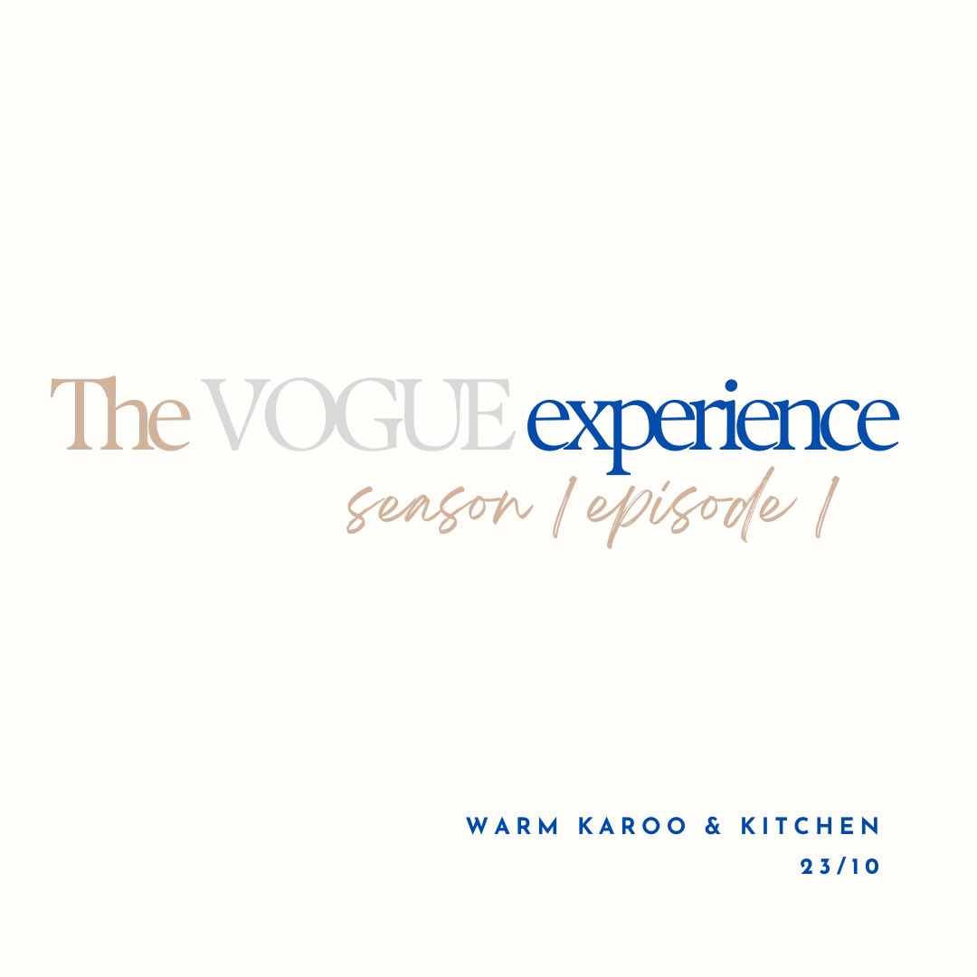 Bring out the fashionista in you for The VOGUE Experience and define what style means to you while enjoying an authentic dining experience with a vibe 🥂🥐🪡📸

Here’s our official venue and date:

<a href="/WarmKaroo/">Warm Karoo</a> 

🗓: 23 - October 

Official booking details will be announced. 🟤⚪️🔵