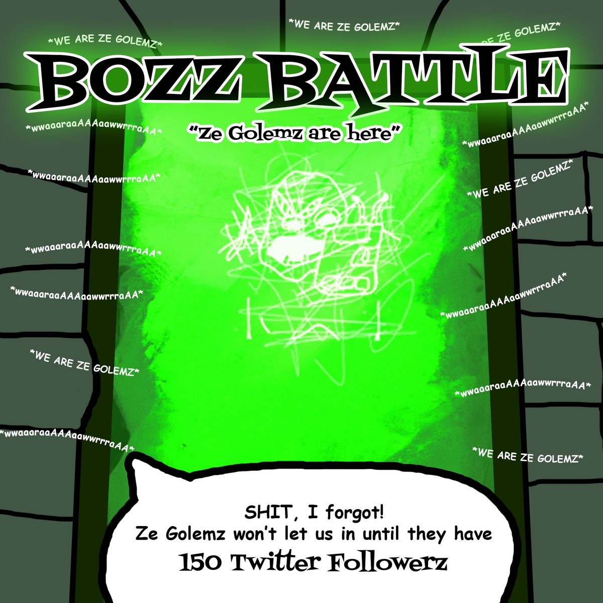 zegolemz's tweet photo. @zegolemz 
Prologue #35

BOZZ BATTLE: "Ze Golemz are here"

What do we need to do?
- Tell our frens about ze Golemz.
- Prepare to see ze Golemz in their natural habitat

Ze Story can only continue once @zegolemz have 150 followers on @Twitter 😤

Good luck. You'll need it... https://t.co/7If5ThbUzZ