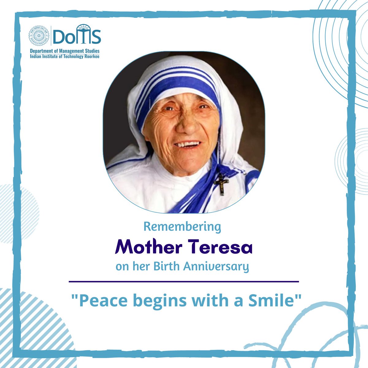 domsiitr's tweet photo. DoMS, IIT Roorkee, pays humble tribute to Mother Teresa on her birth anniversary. We look up to her for inspiration, for her life was one which was lived for a purpose: for serving the destitute and sick with a lot of compassion.
#MotherTeresa #DoMSIITR #IITRoorkee #LifeAtIITR https://t.co/iF8fjj0m5B