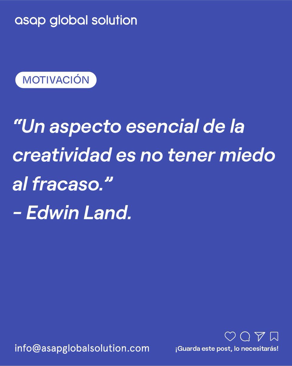 asapglobal10's tweet photo. ¡No temas al fracaso! ❌
Como enuncia Edwin Land, arriesgarse es un aspecto esencial de la creatividad, y muy necesario para lograr el éxito 🚀

📩 ¡Envíanos tu proyecto a info@asapglobalsolution.com y nuestro equipo de marketing se podrá manos a la obra! https://t.co/MqQKqGQoWq