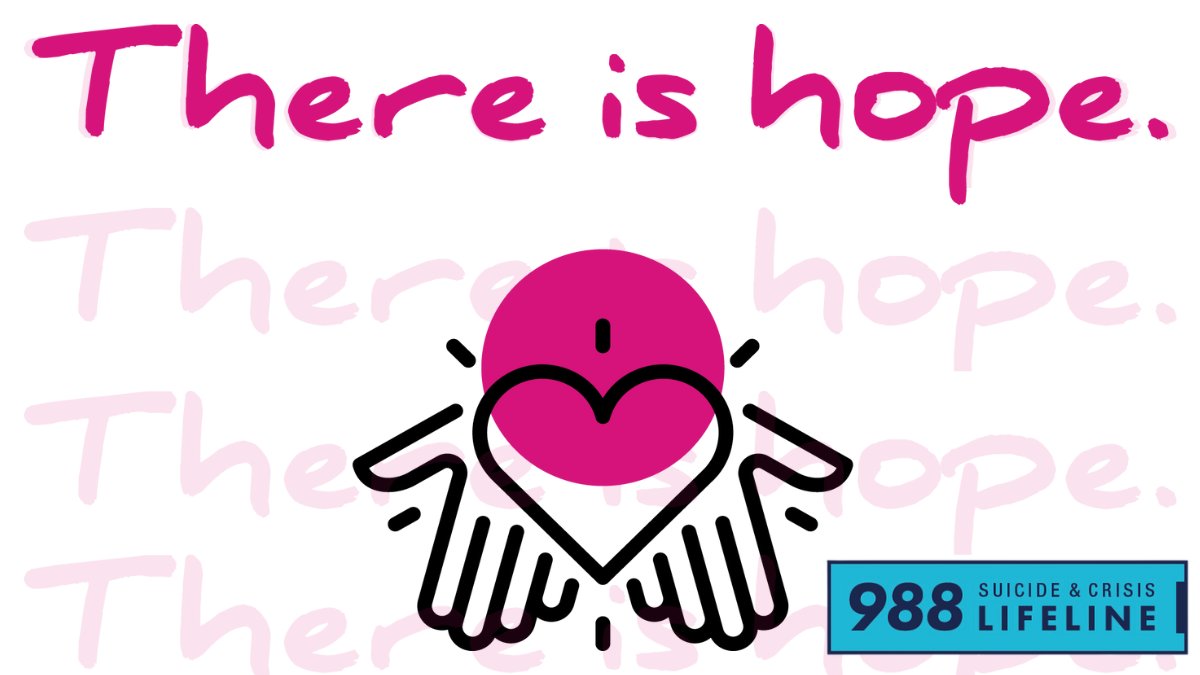 If you or someone you know is having thoughts of suicide or experiencing a mental health or substance use crisis, 988 provides 24/7 connection to confidential support. There is Hope. Just call or text 988 or chat 988lifeline.org #988Lifeline