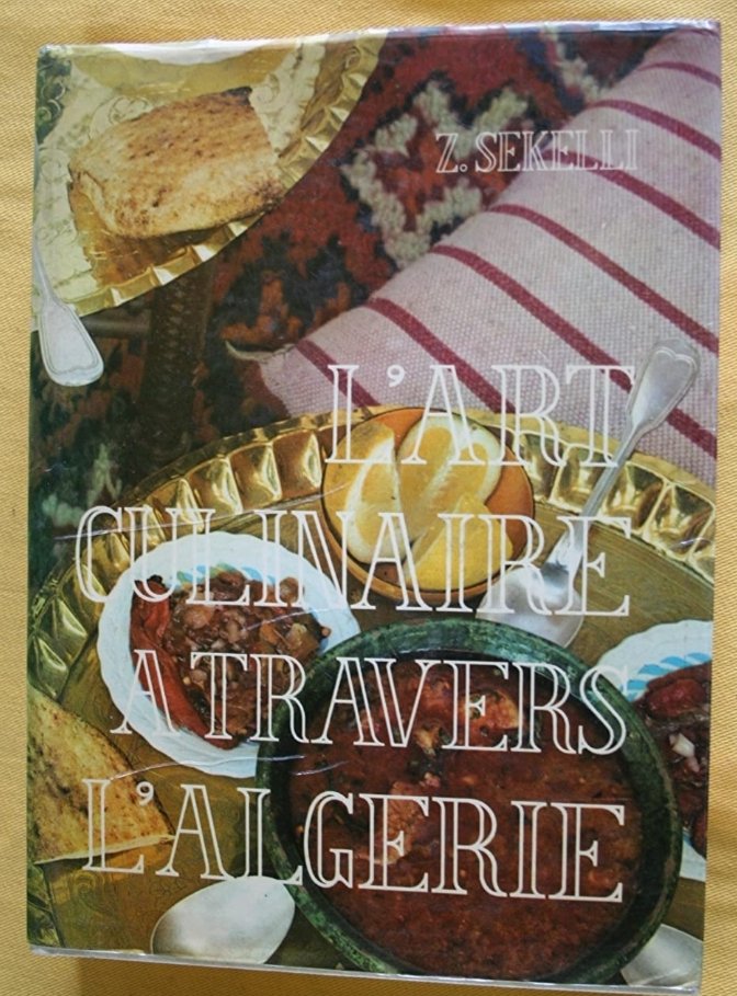 This is believed to be the first Algerian cookbook! It was first published in 1973 and has over 450 pages of recipes from all over Algeria.