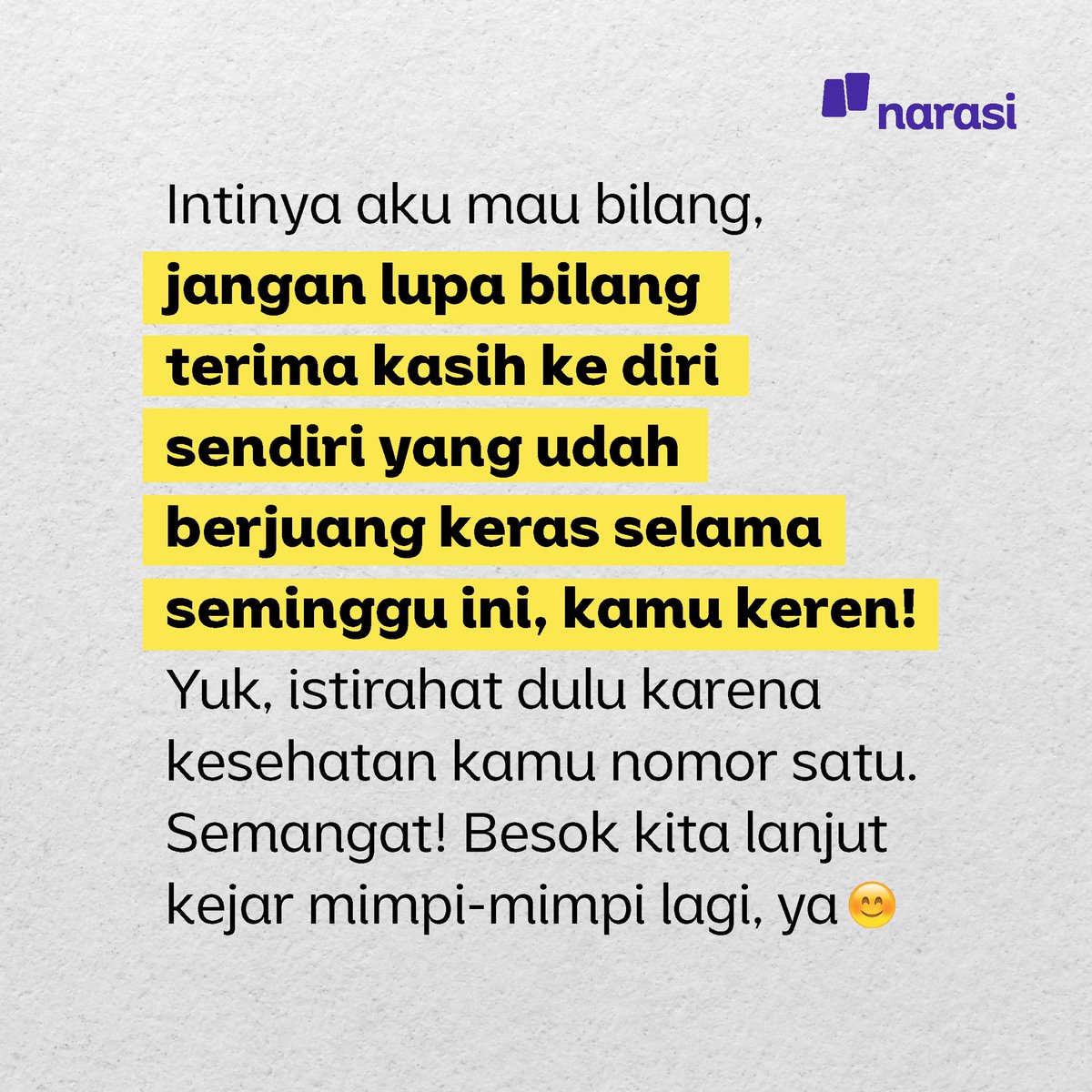 narasitv's tweet photo. Jangan lupa buat bilang terima kasih ke diri sendiri yang udah berusaha keras selama seminggu ini, ya!🥰 | Narasi

#Narasi #JadiPaham #Istirahat https://t.co/F60ZBFRAJ0