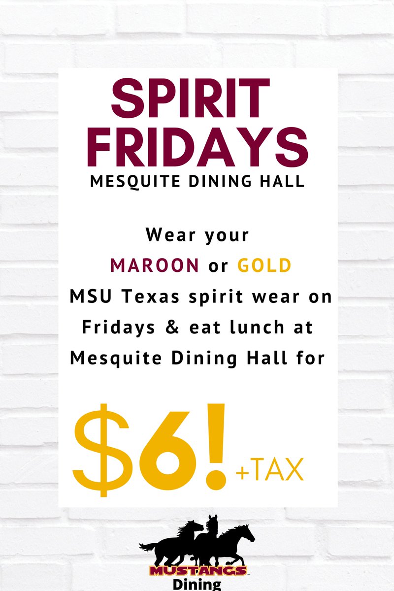 Don't forget, Spirit Fridays are back in Mesquite Dining Hall for lunch from 11-2!