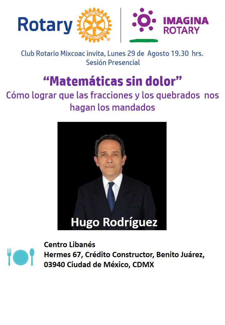 Matemáticas sin miedo este lunes sesión presencial 19:30 hrs Centro Libanés. <a href="/RotaryD4170/">Rotary 4170</a>