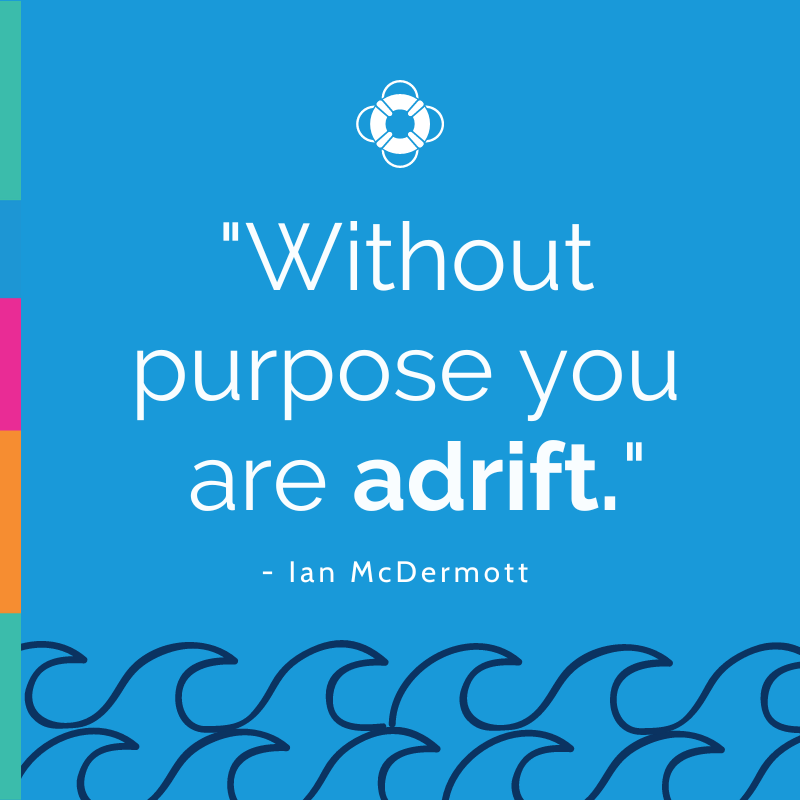 itsnlp's tweet photo. "Without purpose you are adrift" - Ian McDermott https://t.co/M2rfnKg80o