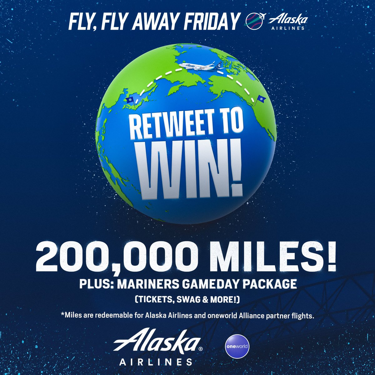Seattle Mariners (@mariners) on Twitter photo 🌎 RETWEET TO WIN 🌎
This Fly, Fly Away Friday, you've got a shot to go global thanks to <a href="/AlaskaAir/">Alaska Airlines</a> and oneworld Alliance! Hit that retweet button for a chance to win 200,000 Alaska Airlines Mileage Plan™ miles, plus a Mariners Gameday Package. atmlb.com/3bpo4e7 🌎 RETWEET TO WIN 🌎
This Fly, Fly Away Friday, you've got a shot to go global thanks to <a href="/AlaskaAir/">Alaska Airlines</a> and oneworld Alliance! Hit that retweet button for a chance to win 200,000 Alaska Airlines Mileage Plan™ miles, plus a Mariners Gameday Package. atmlb.com/3bpo4e7
