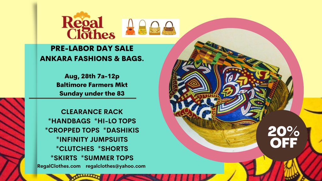 RegalClothes's tweet photo. 20% OFF PRE-LABOR DAY SALE - Sunday, Aug. 28th The Baltimore Farmers Market under the 83: 

All our summer collection of  clothes, CLUTCHES,HANDBAGS: 
skirts, shorts,  cropped tops, dresses, dashiki, &amp; HI-LO Tops, clutches and handbags are 20% OFF. We look forward to seeing you!! https://t.co/TsGMasvROU