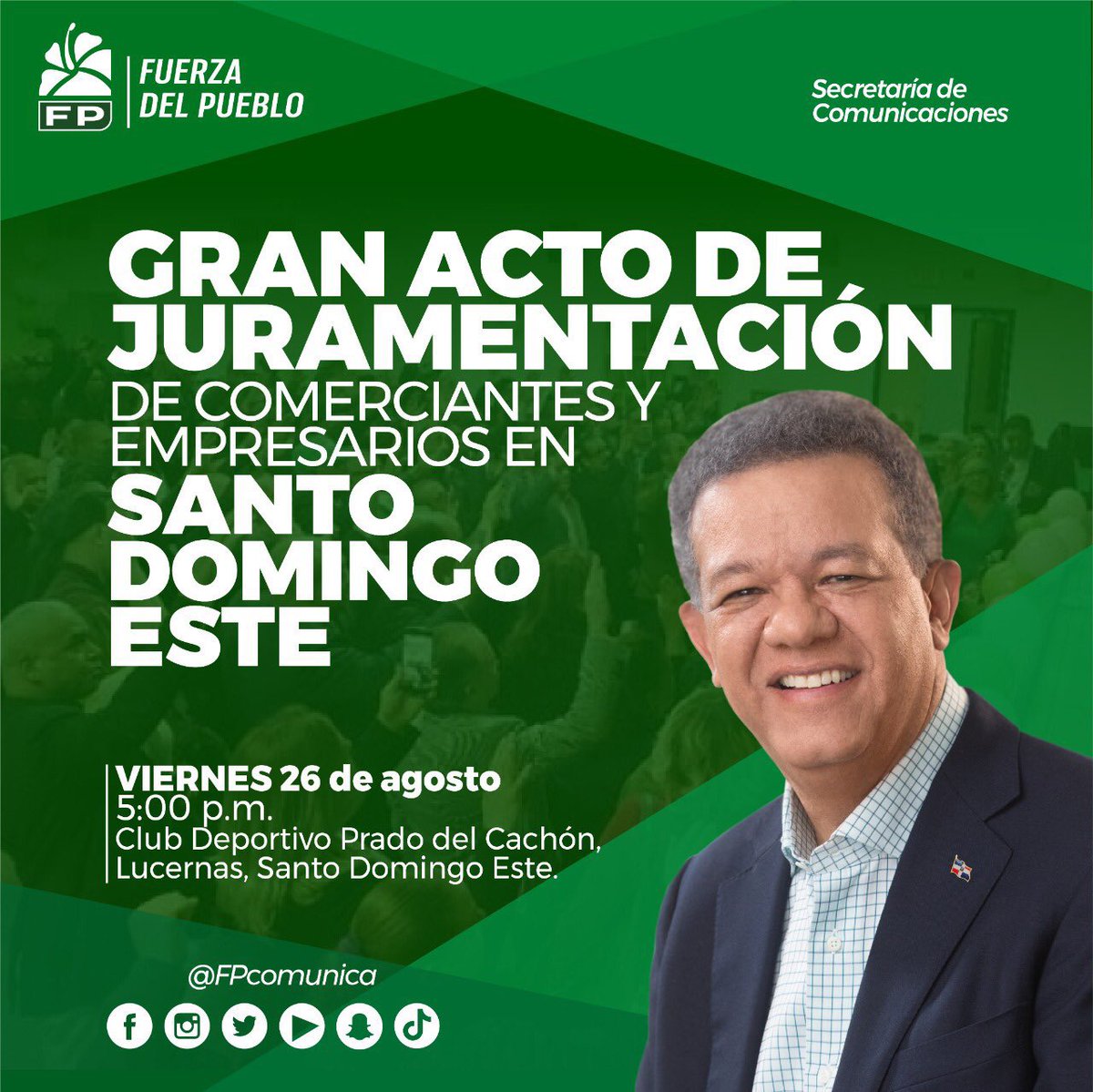#FPComunica |

Hoy, <a href="/LeonelFernandez/">Leonel Fernández</a> encabezará acto de juramentación de nuevos miembros y dirigentes de Santo Domingo Este en la #FuerzaDelPueblo

Hora 🕚: 5:00 p.m.

Lugar📍: Club Deportivo, Prado del Cachón, Lucerna.

Con #LeonelEnSDE
#SeguimosCreciendo y la #FPSeFortalece