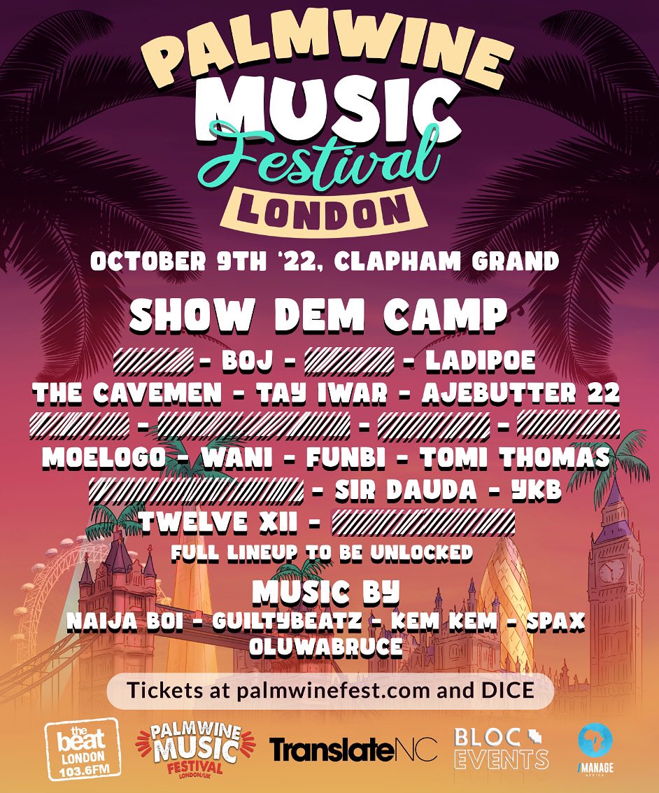 palmwinefest's tweet photo. PALMWINE FEST LONDON ๐ฌ๐ง
LINEUP #softlaunch ! ๐ด
Full lineup to be unlocked soon!
#palmwinemusicfestivaluk
#showdemcamp #bojonthemicrophone #ladipoe #thecavemen #ajebutter22 #moelogo #waniwonder #funbimusic #tomithomas #sirdauda #ykb https://t.co/t6NcoI8OpK