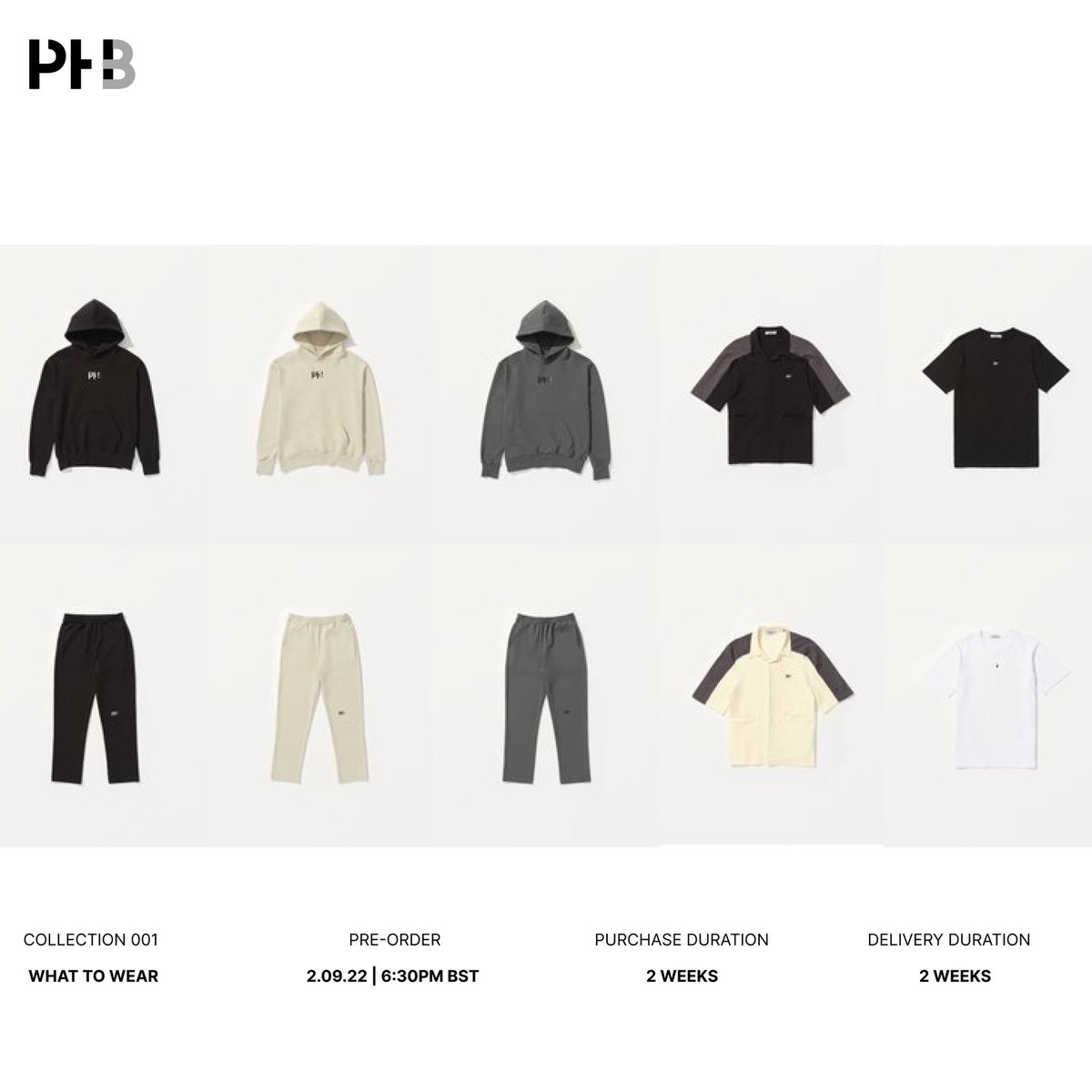COLLECTION 001: WHAT TO WEAR / PHB

Pre-Order our first release for What to Wear on the 2.09.22 at 6:30pm. For early releases sign up to our newsletter. 

Available only on our E-come store only. 

#phb