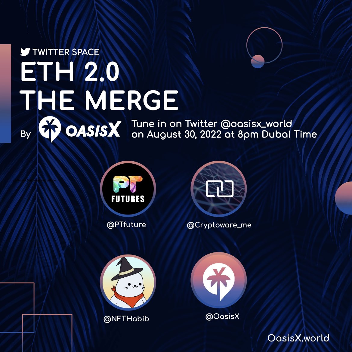 oasisxworld's tweet photo. It is about time our leading web3 giants and degens dissect ETH 2.0 The Merge. Join @cryptoware_me, @PTFNft, @NFTHabib, and @Oasisx_world on August 30 at 8pm Dubai, time for an invaluable discussion. 🌴✖️

#oasisx #web3 https://t.co/9p2X1MMIaJ