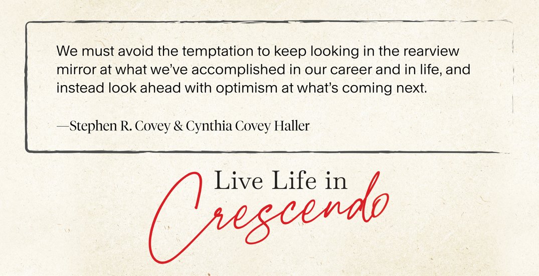 StephenRCovey's tweet image. We must avoid the temptation to keep looking in the rearview mirror at what we’ve accomplished in our career and in life, and instead look ahead with optimism at what’s coming next.