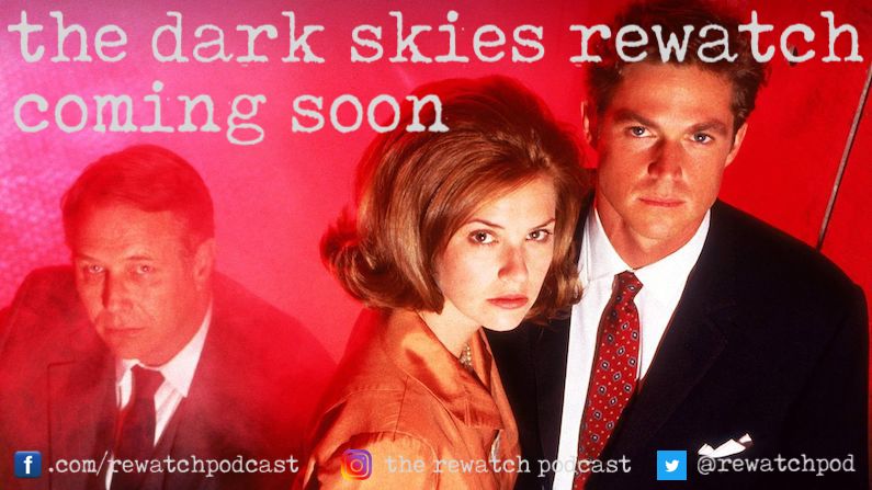 RewatchPod's tweet photo. Next on the TV series rewatch! #DarkSkies https://t.co/MQf9KpFm8f