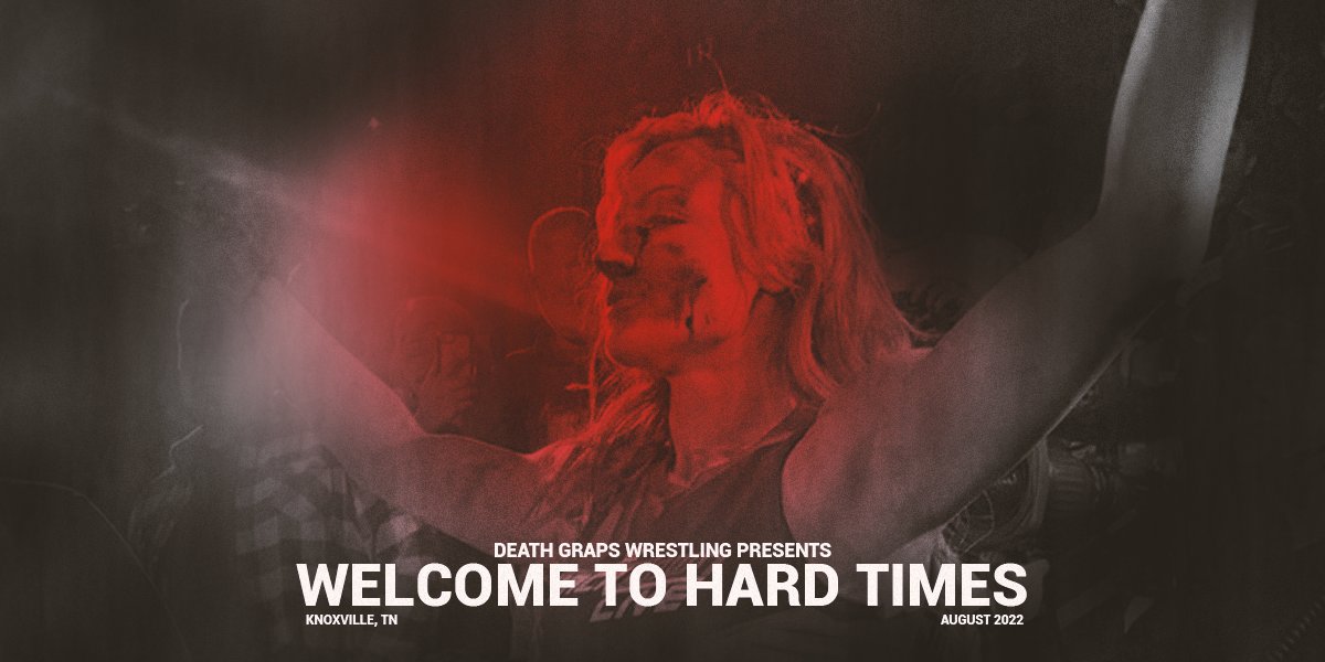 DEATHGRAPSWres's tweet photo. THIS WEEKEND.

WELCOME TO HARD TIMES.

https://t.co/HPT0cYwnk3 https://t.co/b7m071sJat