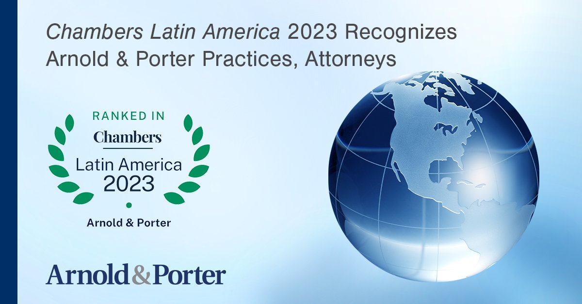 Thrilled to be recognized by <a href="/ChambersGuides/">Chambers and Partners</a> in the 2023 edition of Chambers #LatinAmerica. The guide highlighted Arnold &amp; Porter as a "Leading Firm" in 3 practice areas and recognized 6 attorneys as "Leading Individuals."

Learn more ➡️ bit.ly/3Q7Xbu1