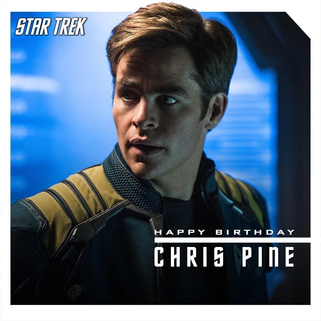Star Trek On Twitter Happy Birthday Chris Pine May You Live Long And star-trek-on-twitter-happy-birthday-chris-pine-may-you-live-long-and