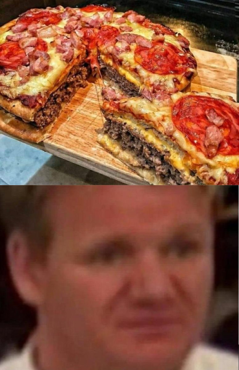 Burger pizza. Gordon Ramsay would not be happy if he saw that. https://t.co/ArSTnt2vxn