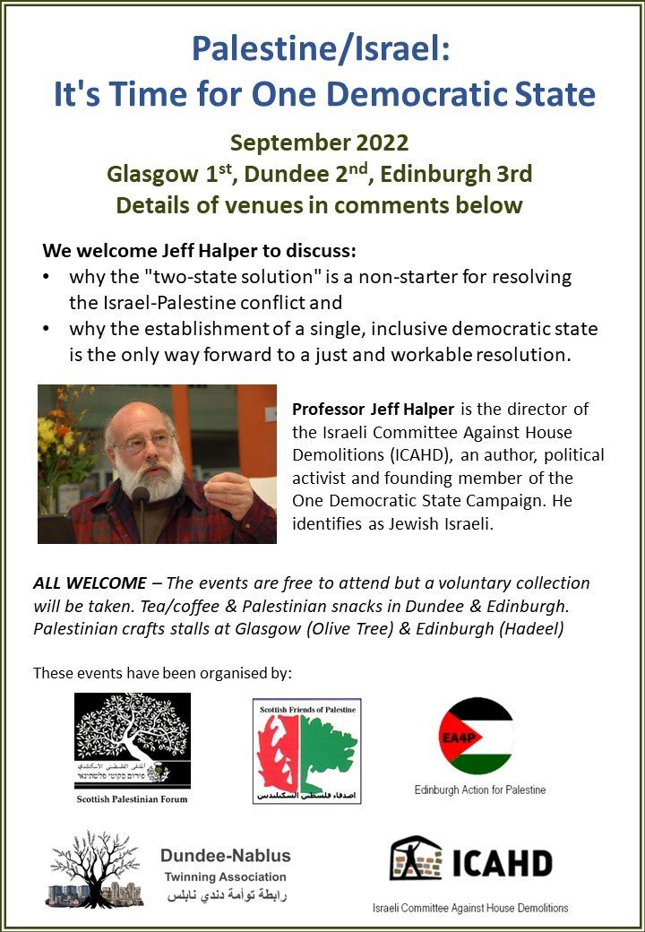 DundeeNablusTA's tweet photo. Jeff Halper is talking about his proposal for a single democratic state for Israel/Palestine. Fri 2nd Sep at the Steeple Church Dundee 7:30pm Free (with collection). https://t.co/EEZoGaVYuC https://t.co/iff0caRJpa