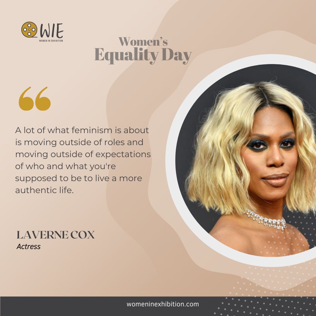 ExhibitionWomen's tweet photo. #WomenInExhibition is a global organization that celebrates ALL women and works to create spaces at the table for everyone —equally. 

#WIE #LaverneCox #womensequalityday #equality #equity #inclusion #equalityday #fridayfeeling #cinemaexhibition #cinema #wiestrong https://t.co/sM0axfOZm0