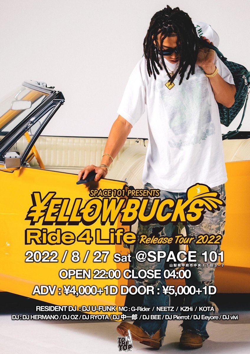 Rhymeboy's tweet photo. 【#本日】
08.27.Sat
〓¥ellow Bucks "Ride 4 Life" Release Tour 2022〓
at SPACE 101 甲府

OPEN 22:00 / CLOSE 4:00

▪︎Resident DJ
DJ U-FUNK

▪︎MC
G-Rider
NEETZ
KZHi
KOTA  ▪︎DJ
HERMANO
OZ
RYOTA
中一郎
BEE
Pierrot
Eeyore
vivi

▷info
https://t.co/8caqVP3mKa

#山梨 https://t.co/eCCDbckDB9