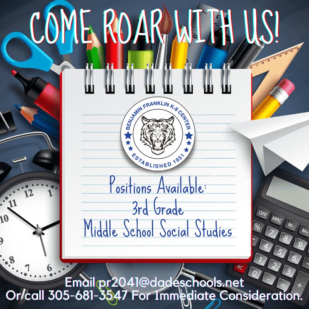 benfranklink8's tweet photo. DO YOU HAVE THE EYE OF THE TIGER?
Roar With Us!
BFK8 has 2 positions available, 3rd Grade & Middle School Social Studies.
Email pr2041@dadeschools.net or call 305-681-3547 for immediate consideration. #eyeofthetiger #tigerpride #positionsavailable #teachersneeded
@benfranklink8 https://t.co/uNvR92zsCc