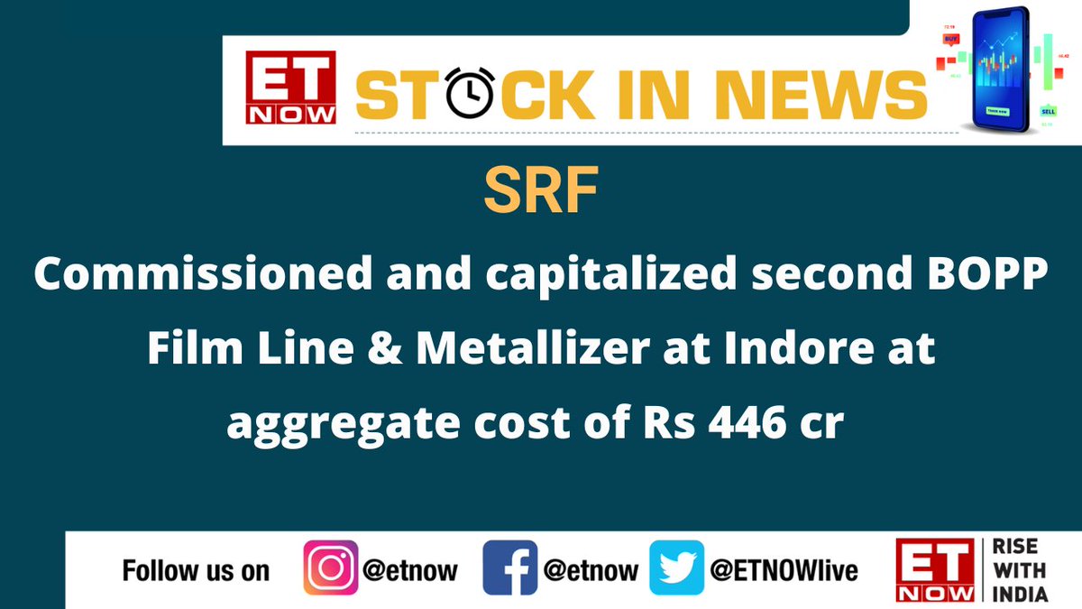 ETNOWlive's tweet photo. #StocksInNews | SRF commissioned and capitalized second #BOPP Film Line & #Metallizer at Indore at aggregate cost of Rs 446 cr
#Indore #SRF @SRF #stockstowatch #StockMarket https://t.co/xjL4uEPepK