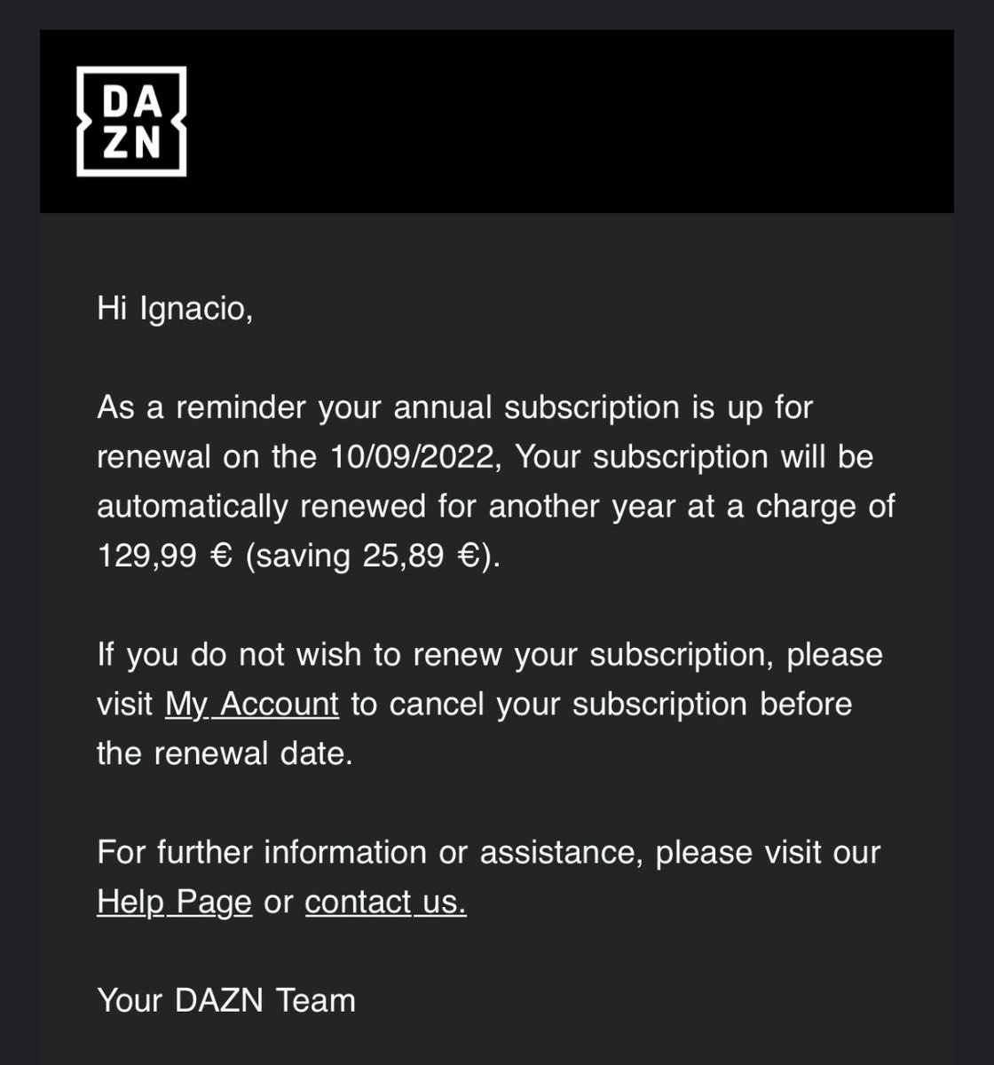 ignacardel's tweet photo. @DAZN_ES mi suscripción es DAZN total mensual desde el 10 de agosto. Me acaba de llegar un mail diciendo que el 10 de septiembre me van a cobrar la anualidad. Qué rayos? https://t.co/4p7QMC2aoN