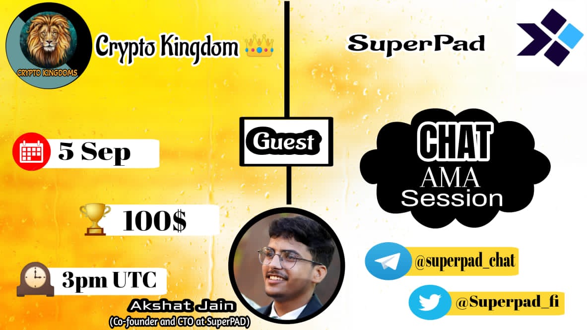 AMA with  #SuperPad

Prize: 100$  token
Date: 5th Sep, 2022
Time: 3:00 pm UTC
Venue: t.me/Crypto_Kingdom…

Rules:
1. Follow 
<a href="/Cryptokingdoms5/">Crypto kingdoms</a> &amp; @superpad_fi

2. Like Retweet &amp; Comment Your Questions - Tag 3 friends.
