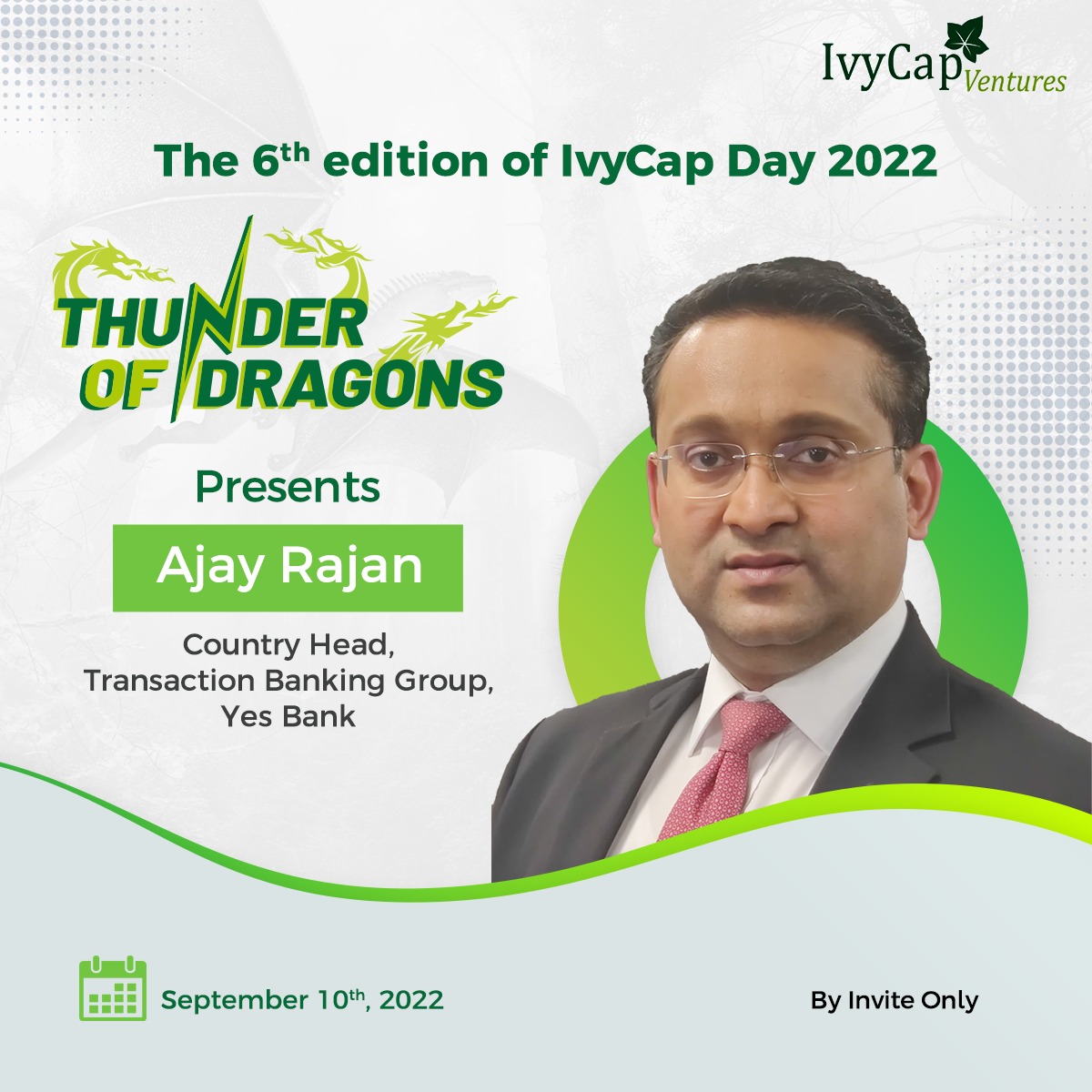 IvyCapVentures's tweet photo. Excited to announce that we will be hosting
@ajayrajan5, Country Head, Transaction Banking Group at YES bank. A figurehead in the Banking world, we look forward to having him at IvyCap Day.
Register now: https://t.co/10KDnA5aDv
#IvyCapDay2022 #Ivycap #ThunderOfDragons https://t.co/jw6eYDuFTN